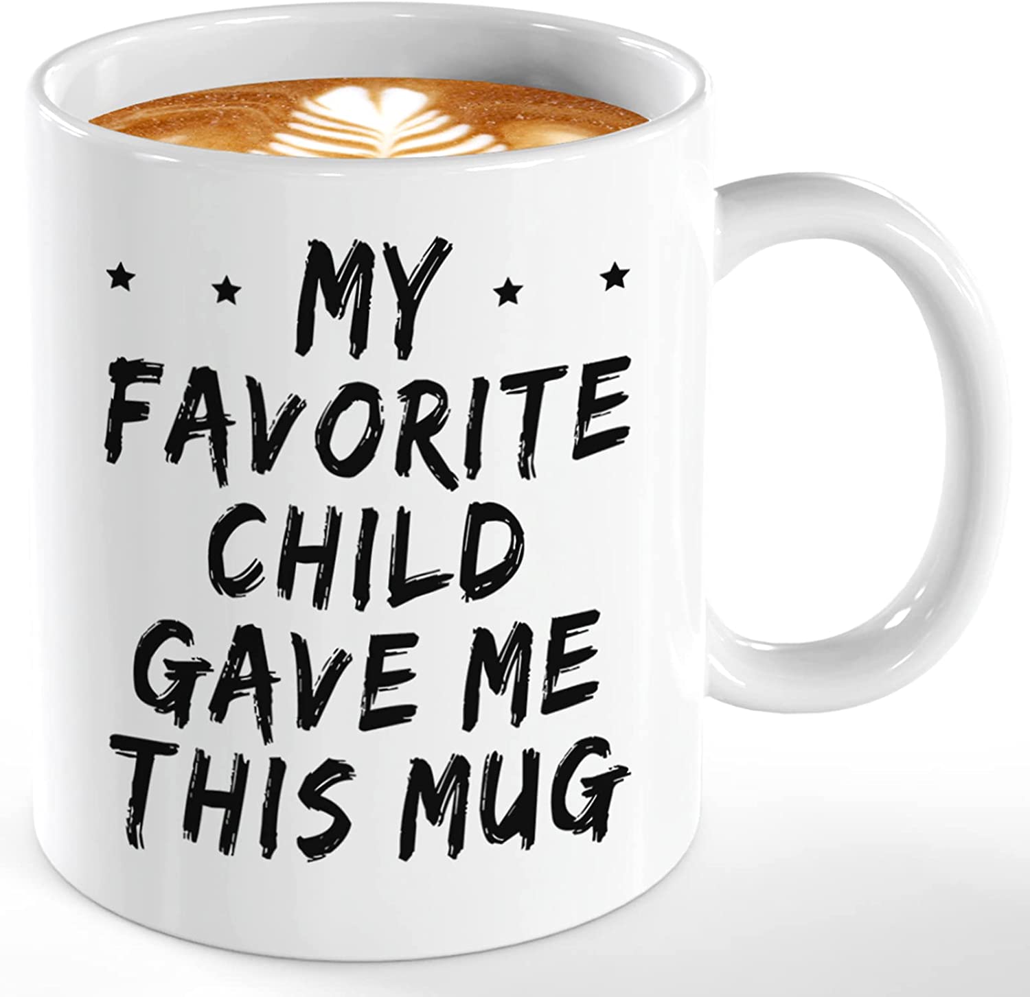 My Favorite Child Gave Me This Funny Coffee Mug – Best Dad & Mom Gifts, Gag Father’s Day Mothers Day Present Idea from Daughter, Son, Kids, Christmas Birthday Funny Gift for Parents, White 11 Oz