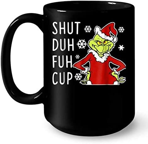 Shut Duh Fuh Cup Christmas Grinch Green Coffee Mug
