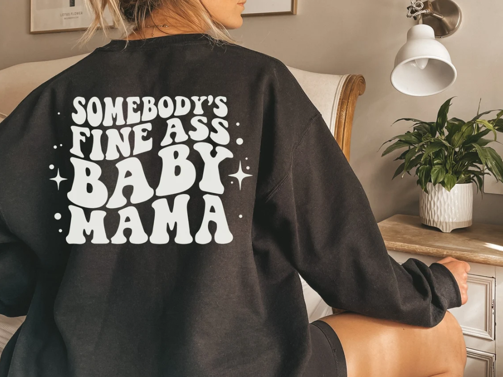 Somebody’s Fine Ass Baby Mama Sweatshirt, Baby Mama Sweatshirt, Retro Boho Funny Mama Shirt, Gift For Mom, Baby Shower Gift, Pregnancy Announcement Sweatshirt, Hoodie, Long Sleeve, Vneck, Tshirt