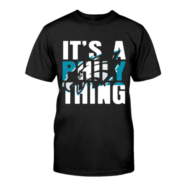 It’s a Philly Thing – T-Shirt Fans Inspired Mens Womens Boys T-Shirt Lovers