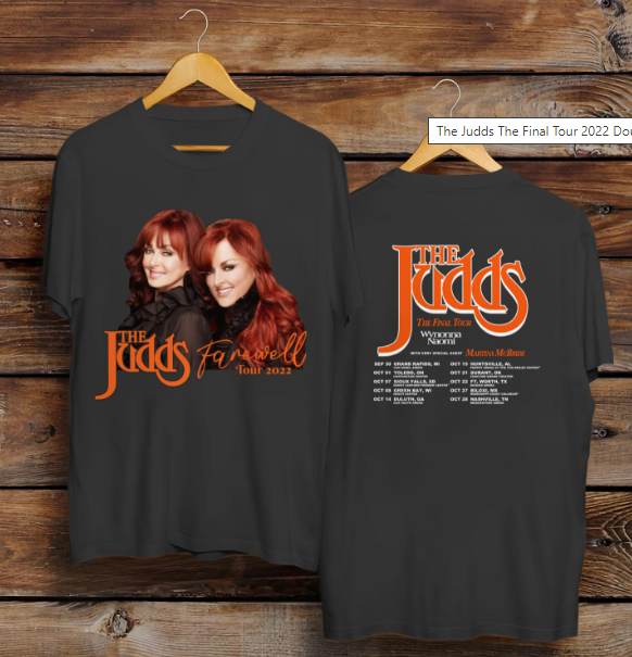 The Jud%ds The Final Tour 2022 2-Sided Shirt, The Jud%ds Farewell Tour 2022 Shirt For Fans,90s Country Music Tshirt, Country Music Legend Shirt Sweatshirt Hoodie