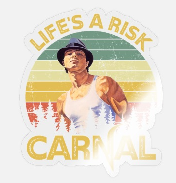 Blood in Blood Out Aguilar Life’s A Risk Carnal Cricle Funny Stickers