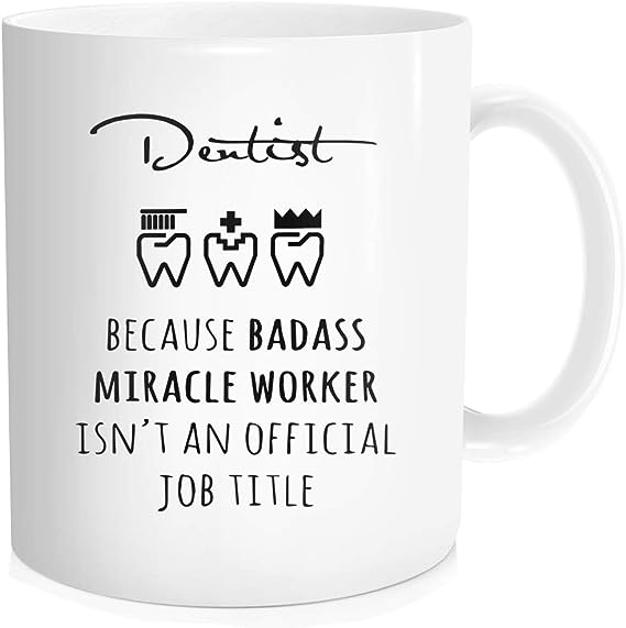 wodealmug Coffee Mug Tea Cup – Doctor Dentist Because Badass Miracle Worker – White Fine Bone Ceramic 11 oz
