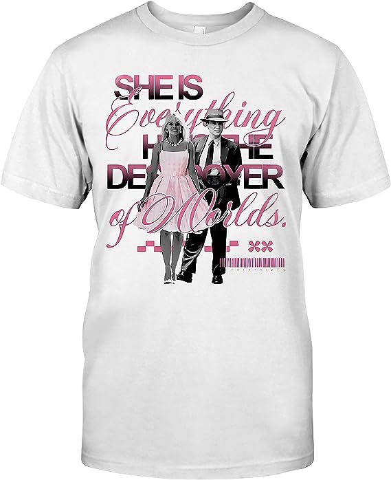 She is Everything He is Destroyer of Worlds Tshirt, Barbenheimer Tshirt, Barbie Oppenheimer Tshirt, Barbie Movie Shirt White