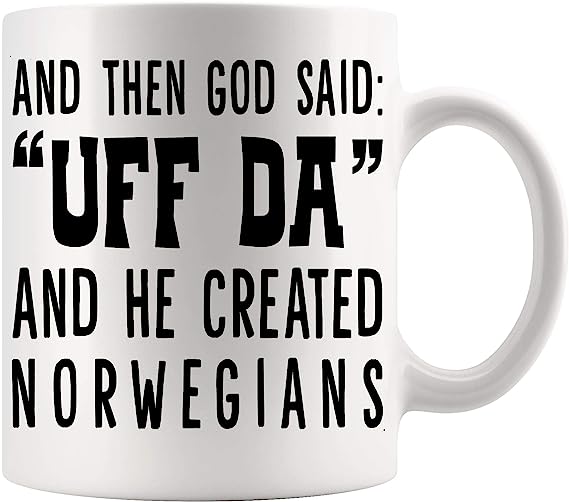 Jesus Christian Cup God Mug – Then God Said UFF DA and He Created Norwegians T-Shirt 11Oz Cups Mugs