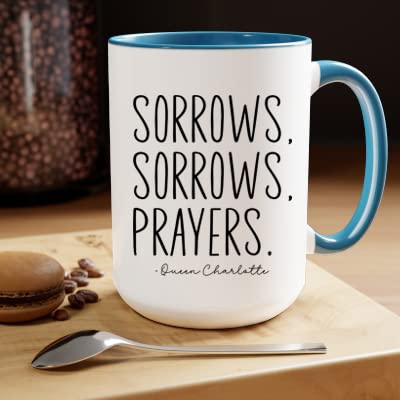 Sorrows, Sorrows, Prayers Mug, Sorrows and Prayers Mug, Quote Mug, Sorrows Sorrows Prayers Mug, Sorrows Sorrows Prayers Sorrows Sorrows Prayers Lover Mug Coffee