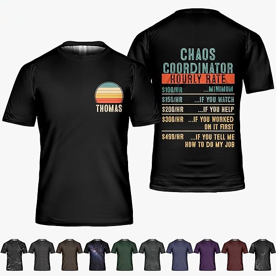 Personalized Shirt Chaos Coordinator Hourly Rate T-Shirt Custom t Shirts for Men Women Funny Chaos Coordinator Gifts for Friends Coworkers T Shirts Fashion 3D Digital Printing Short Sleeve Tees Tops