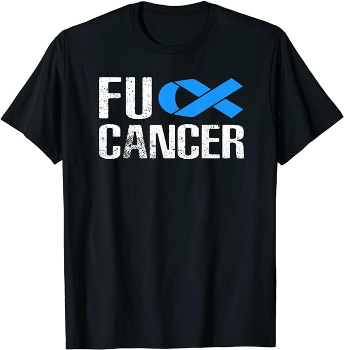 Fuck Cancer Tshirt – Fuck Colon Cancer Awareness T-Shirt, Long Sleeve Shirt, Sweatshirt, Hoodie