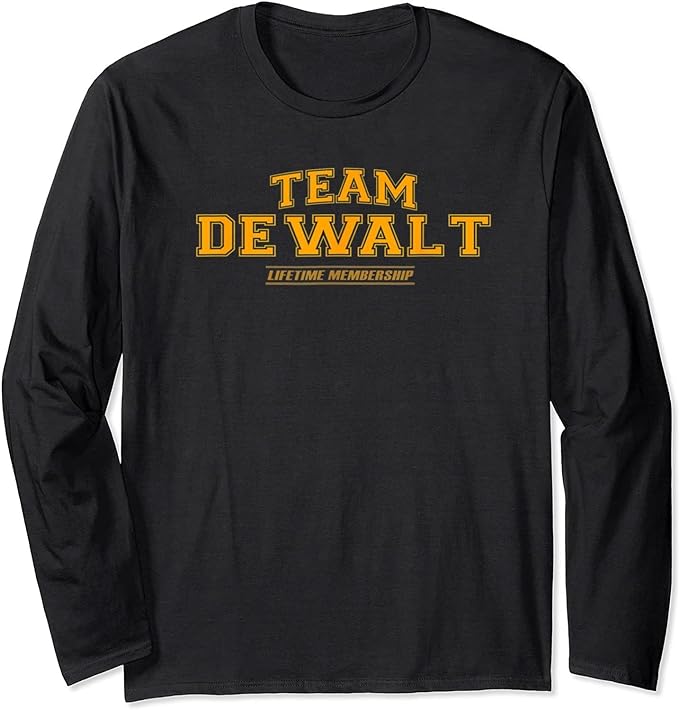 Team Dewalt Proud Family Surname, Last Name T-Shirt, Long Sleeve Shirt, Sweatshirt, Hoodie, Multicolor, Small-5X-Large