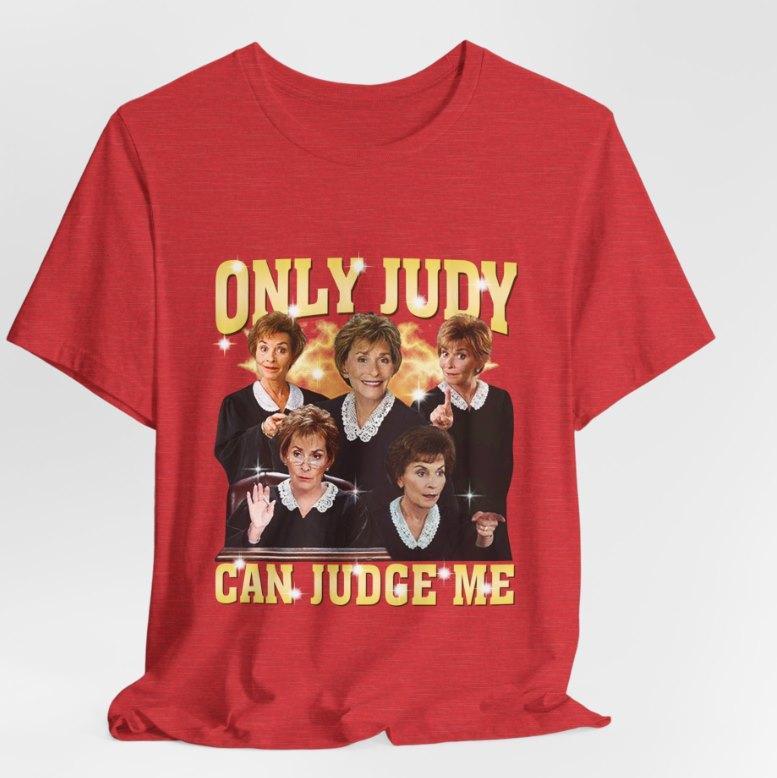 Only Judy Can Judge Me Shirt, – Judge Judy Shirts – gift for judges – Future Juris Doctor, Vintage Judy Sheindlin Tshirt