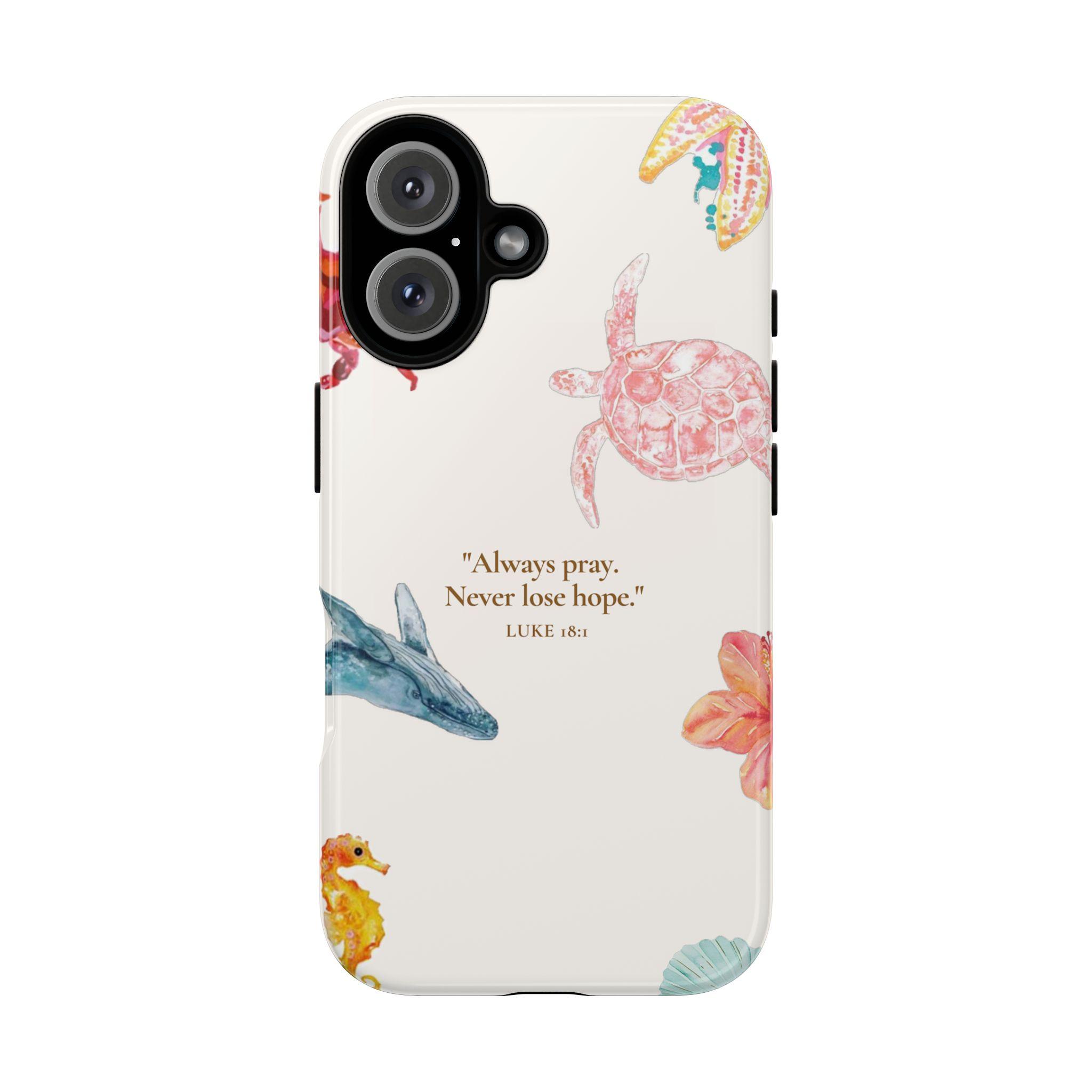 Watercolor Ocean Life Phone Case | Always Pray Never Lose Hope iPhone Case | Christian Coastal Phone Cover for iPhone 16, Samsung
