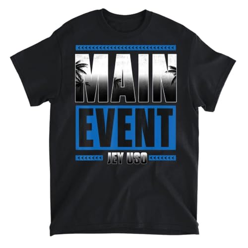 Main Event Jey T-Shirt, Long Sleeve Shirt, Sweatshirt, Hoodie Unisex Adult Size