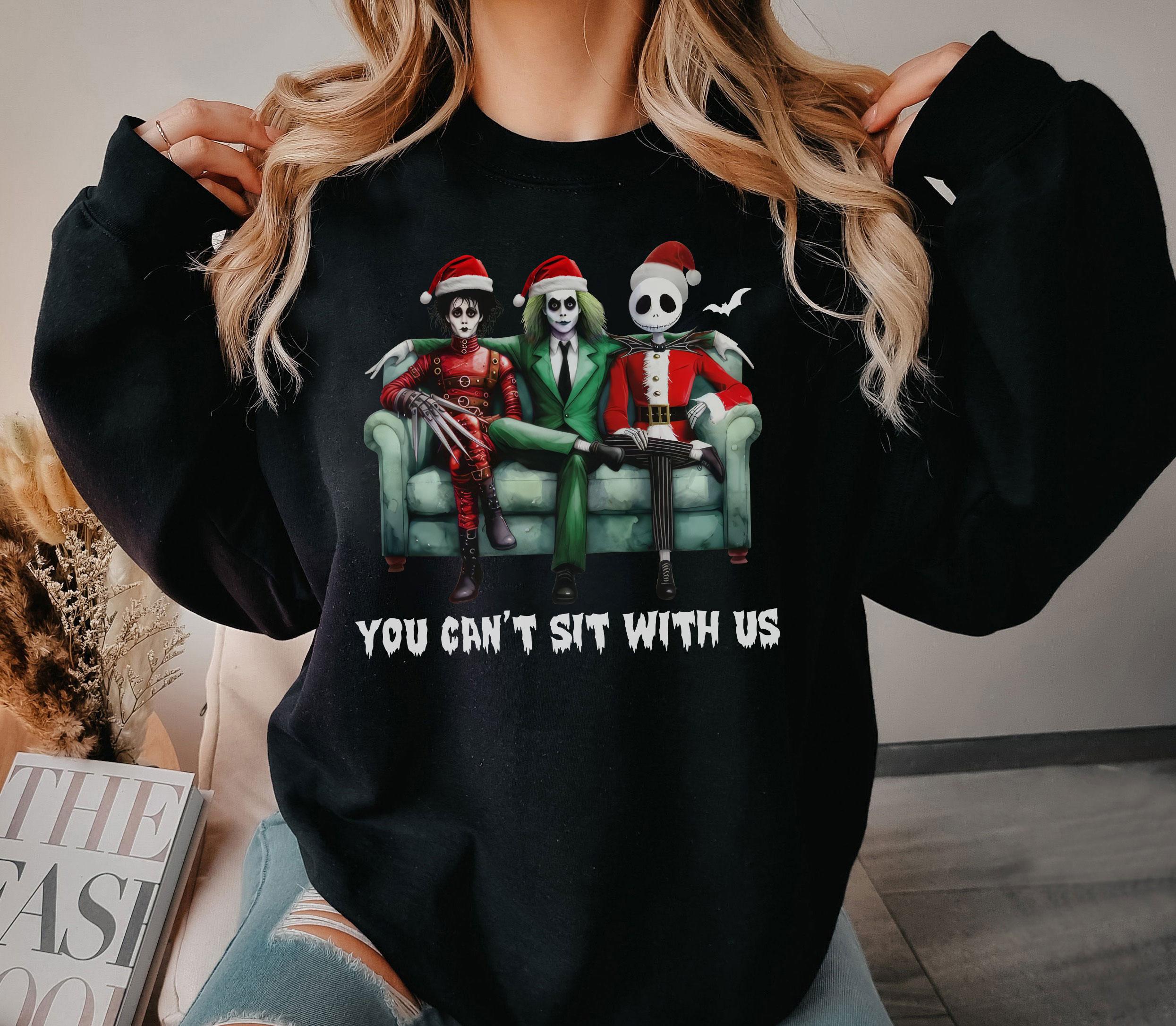 You Can’t Sit With Us Sweatshirt , Christmas Character Shirt , Funny Christmas Thief Shirt , Character Xmas Sweatshirt , Christmas Beetlejuice