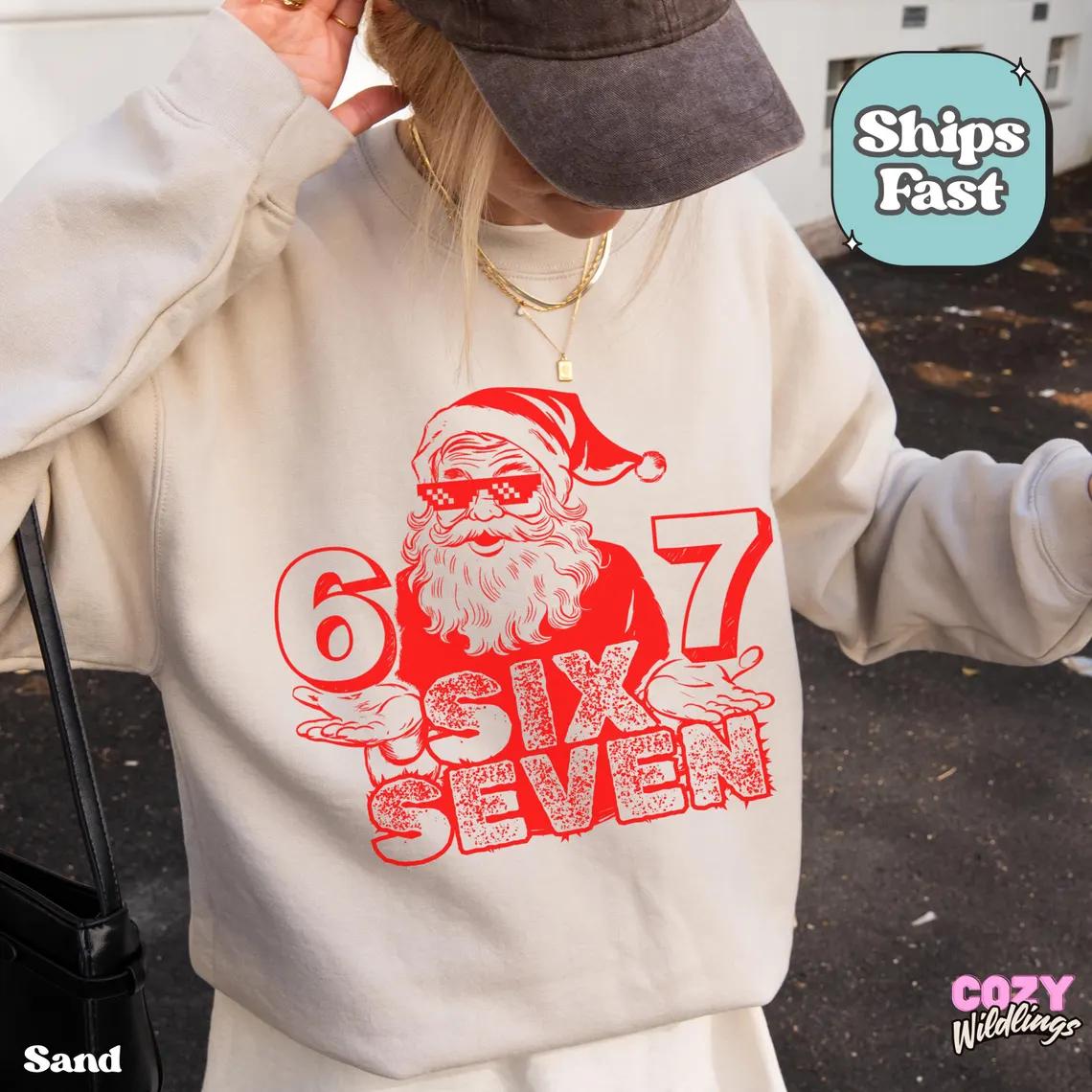 Six Seven Christmas Shirt, Cool Santa Sweater 6 7 Slang Funny Unisex Pullover