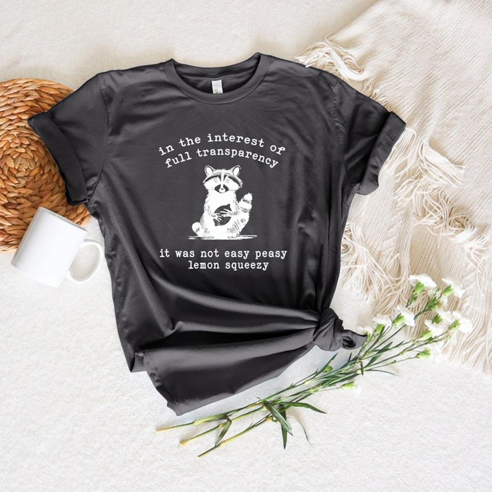 Not Easy Peasy Lemon Squeezy T-Shirt – Funny Sarcastic Raccoon Meme Tee, Trending Humor Shirt for Men & Women